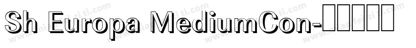 Sh Europa MediumCon字体转换